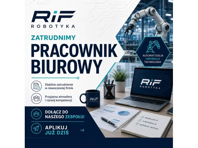 RiF Robotyka zatrudni pracownika biurowego